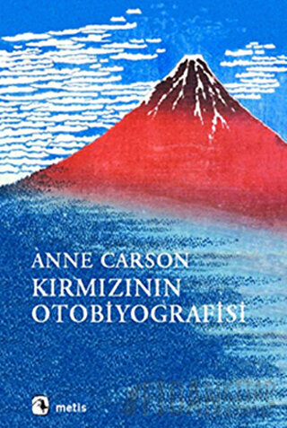 Kırmızının Otobiyografisi Anne Carson