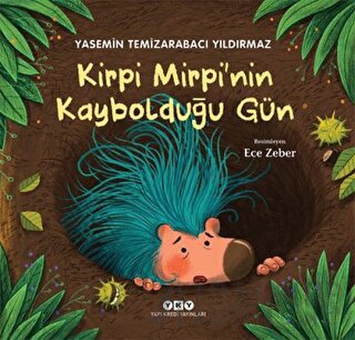 Kirpi Mirpi’nin Kaybolduğu Gün Yasemin Temizarabacı Yıldırmaz