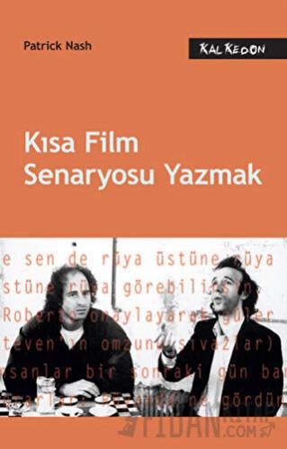 Kısa Film Senaryosu Yazmak Patrick Nash