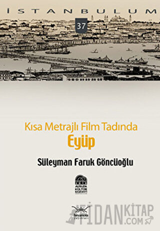 Kısa Metrajlı Film Tadında Eyüp Süleyman Faruk Göncüoğlu