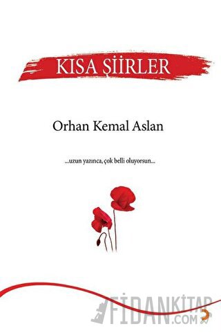 Kısa Şiirler Orhan Kemal Aslan