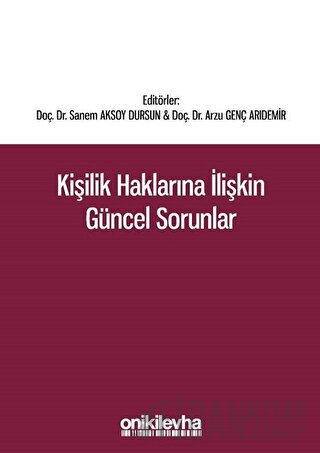 Kişilik Haklarına İlişkin Güncel Sorunlar Arzu Genç Arıdemir