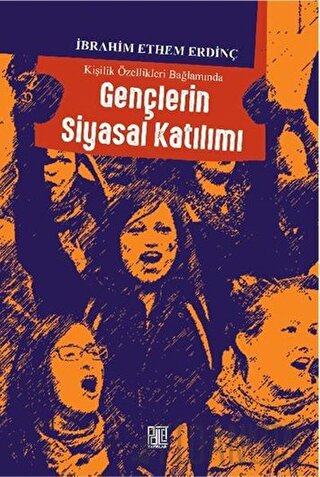 Kişilik Özellikleri Bağlamında Gençlerin Siyasal Katılımı İbrahim Ethe