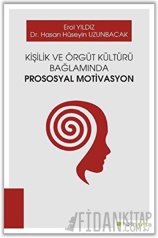 Kişilik ve Örgüt Kültürü Bağlamında Prososyal Motivasyon Erol Yıldız