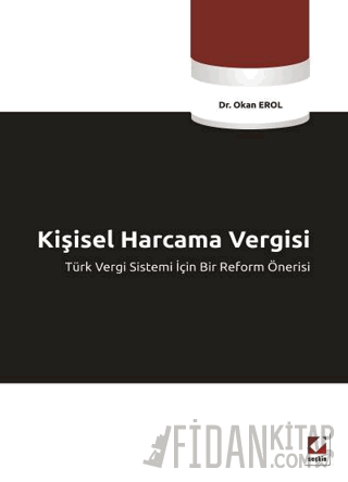 Kişisel Harcama Vergisi Türk Vergi Sistemi İçin Bir Reform Önerisi Oka