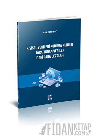 Kişisel Verileri Koruma Kurulu Tarafından Verilen İdari Para Cezaları 