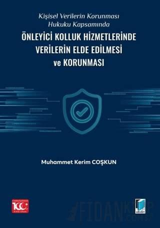 Kişisel Verilerin Korunması Hukuku Kapsamında Önleyici Kolluk Hizmetle