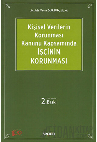 6698 Sayılı Kişisel Verilerin Korunması Kanunu Kapsamındaİşçinin Korun