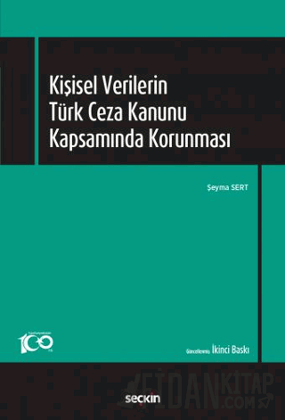 Kişisel Verilerin Türk Ceza Kanunu Kapsamında Korunması Şeyma Sert