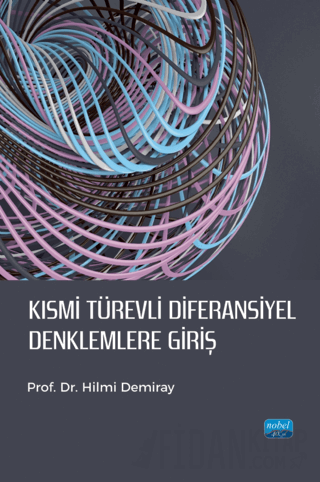 Kısmi Türevli Diferansiyel Denklemlere Giriş Hilmi Demiray