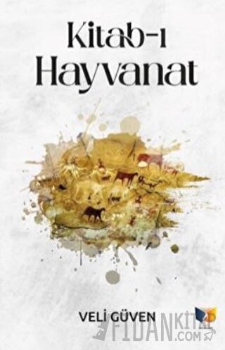 Kitab-ı Hayvanat Veli Güven