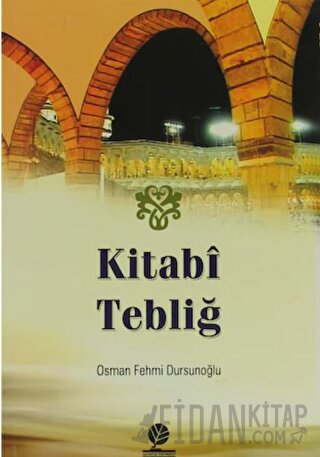 Kitabı Tebliğ Osman Fehmi Dursunoğlu