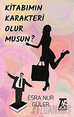 Kitabımın Karakteri Olur Musun? Esra Nur Güler