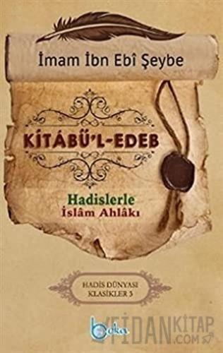 Kitabu’l-Edeb İbn Ebi Şeybe