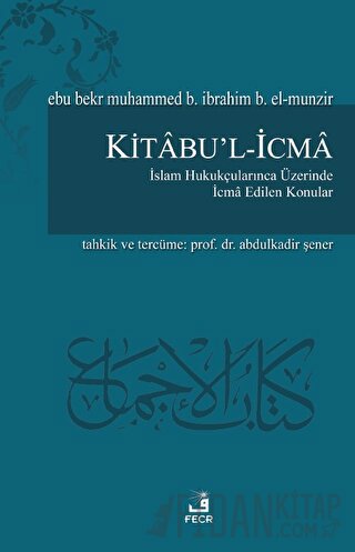 Kitabu'l-İcma Ebu Bekr Muhammed B. İbrahim B. El-Munzir