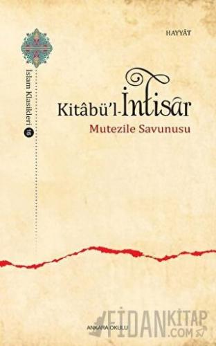 Kitabü'l - İntisar Ebu'l Huseyn el-Hayyat