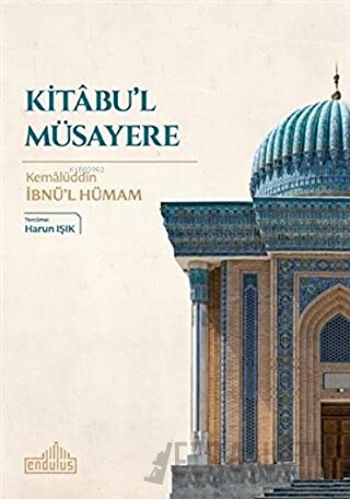 Kitabu'l Müsayere Kemalüddin İbnü’l Hümam