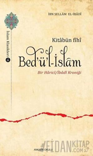 Kitabün Fihi Bed'ü'l-İslam İbn Sellam El-İbadi