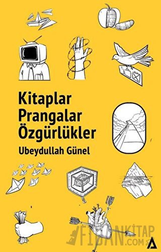 Kitaplar Prangalar Özgürlükler Ubeydullah Günel