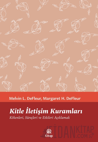 Kitle İletişim Kuramları Melvin L. DeFleur