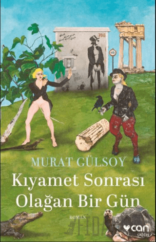 Kıyamet Sonrası Olağan Bir Gün Murat Gülsoy