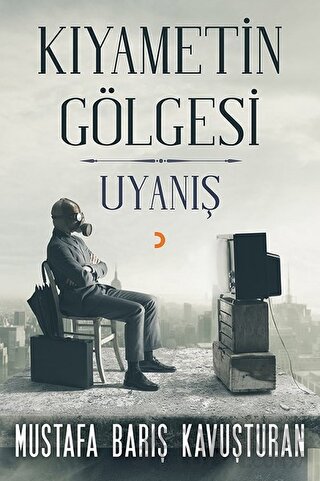 Kıyametin Gölgesi - Uyanış Mustafa Barış Kavuşturan