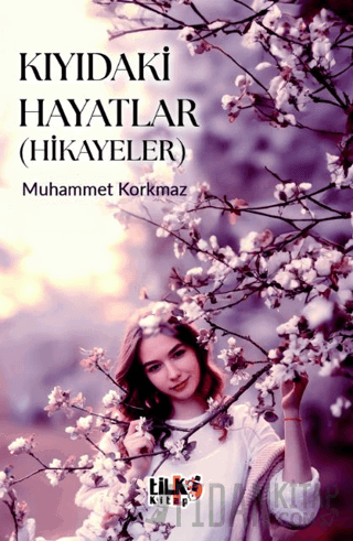 Kıyıdaki Hayatlar Muhammet Korkmaz