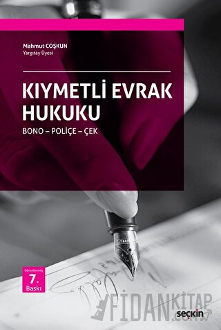 Kıymetli Evrak Hukuku Bono – Poliçe – Çek Mahmut Coşkun