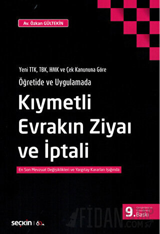 Yeni TTK, TBK, HMK ve Çek Kanununa Göre Öğretide ve UygulamadaKıymetli