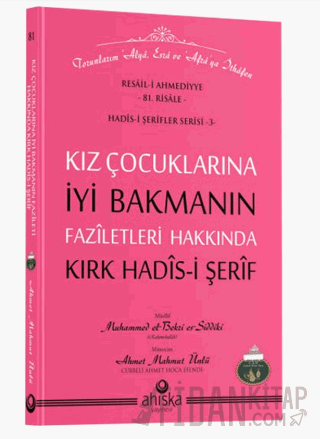 Kız Çocuklarına İyi Bakmanın Faziletleri Ahmet Mahmut Ünlü