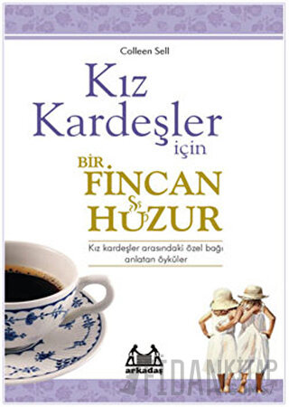 Kız Kardeşler İçin Bir Fincan Huzur Colleen Sell