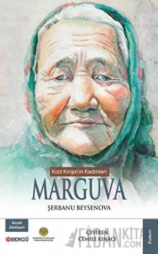 Kızıl Kırgın’ın Kadınları Marguva Şerbanu Beysenova