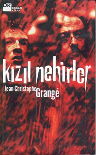 Kızıl Nehirler Jean-Christophe Grange