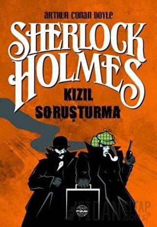 Kızıl Soruşturma - Sherlock Holmes Sir Arthur Conan Doyle