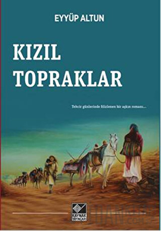 Kızıl Topraklar Eyyüp Altun