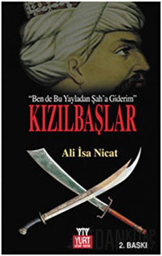 Kızılbaşlar "Ben de Bu Yayladan Şah’a Giderim" Ali İsa Nicat