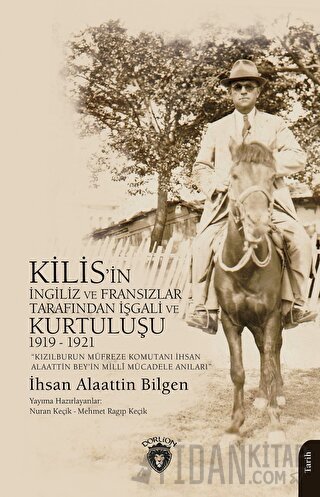 Kızılburun Müfreze Komutanı İhsan Alaattin Bey’in Millî Mücadele Anıla