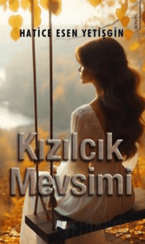 Kızılcık Mevsimi Hatice Esen Yetişgin