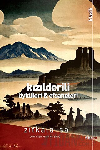 Kızılderili Öyküleri ve Efsaneleri Zitkala Sa