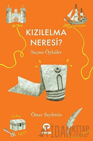 Kızılelma Neresi? Ömer Seyfettin