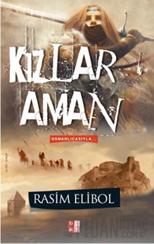 Kızlar Aman Rasim Elibol