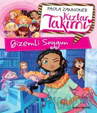 Kızlar Takımı - Gizemli Soygun Paola Zannoner