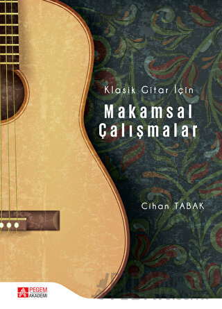 Klasik Gitar İçin Makamsal Çalışmalar Cihan Tabak