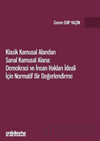 Klasik Kamusal Alandan Sanal Kamusal Alana: Demokrasi ve İnsan Hakları