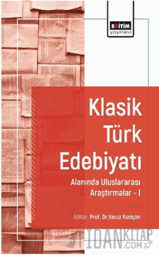 Klasik Türk Edebiyatı Alanında Uluslararası Araştırmalar I Yavuz Kızıl