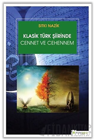 Klasik Türk Şiirinde Cennet ve Cehennem Sıtkı Nazik