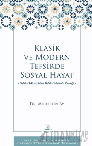 Klasik ve Modern Tefsirde Sosyal Hayat Muhittin Ay