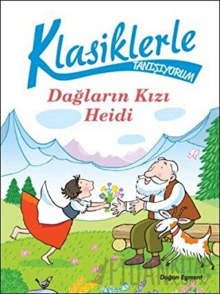 Klasiklerle Tanışıyorum - Dağların Kızı Heidi Chiara Carminati