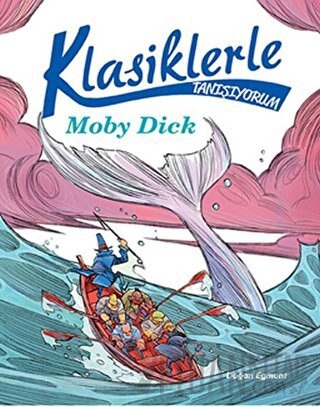 Klasiklerle Tanışıyorum - Moby Dick Kolektif