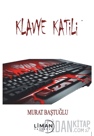 Klavye Katili Murat Baştuğlu